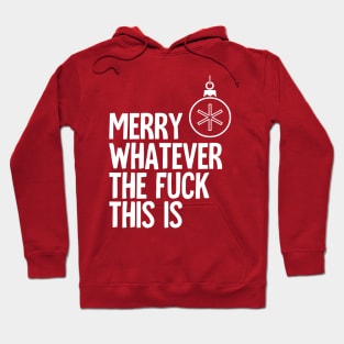 Merry Whatever Hoodie